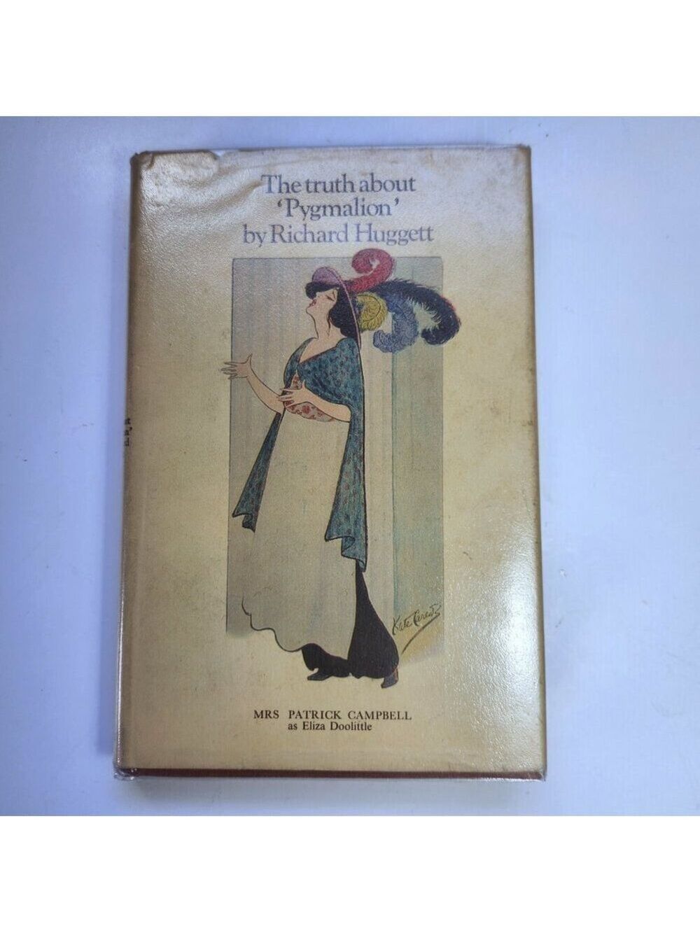 The Truth About Pygmalion Richard Huggett 1969 H/C DJ Mylar Theatre History